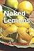 Naked Lemons by