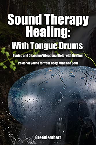 Sound Therapy Healing With Tongue Drums Tuning and