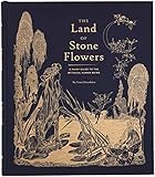 The Land of Stone Flowers: A Fairy Guide to the Mythical Human Being (Whimsical Books, Fairy Books, by 