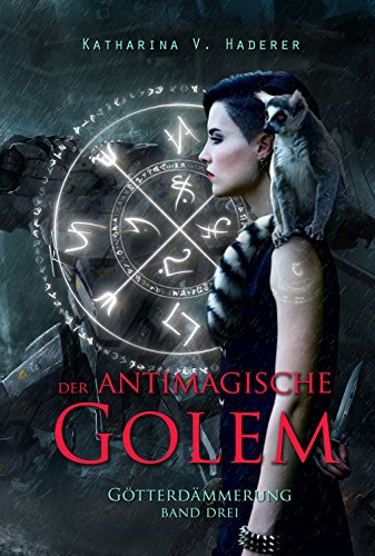 Der antimagische Golem (Götterdämmerung 3) (German Edition)