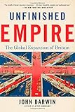 Unfinished Empire: The Global Expansion of Britain