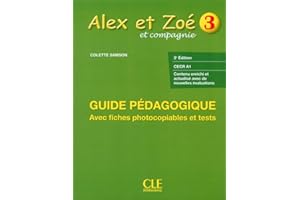 ALEX ET ZOE NIVEAU 3 - GUIDE PEDAGOGIQUE AVEC FICHES PHOTOCOPIABLES ET TESTS 3ED