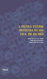 Livro A politica externa brasileira na era Lula: Um balanço