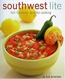 Southwest Lite: Full-Flavored, Healthy Cooking by Bob Wiseman