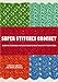 Super Stitches Crochet: Essential Techniques Plus a Dictionary of more than 180 Stitch Patterns by 