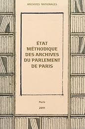 État méthodique des archives du Parlement de Paris