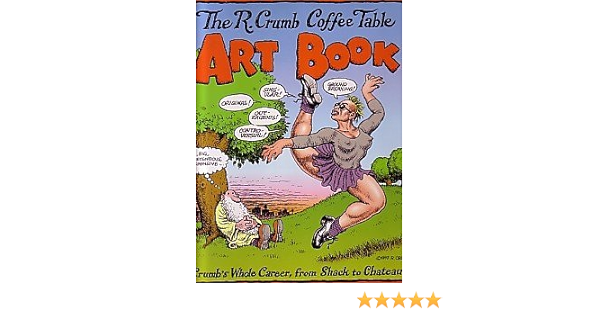 The R Crumb Coffee Table Art Book - The R Crumb Table Art Book Ew Com / Crumb coffee table art book was hailed as an original & audacious celebration of artistic genius & american popular culture.