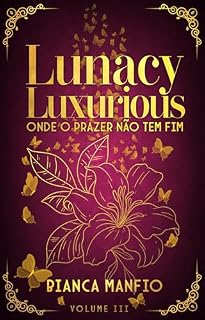 Livro Lunacy Luxurious: Onde o prazer não tem fim