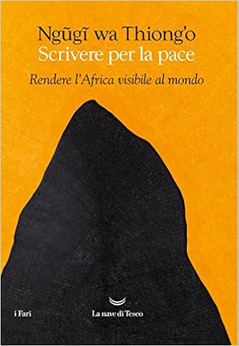 Ngũgĩ wa Thiong’o – Scrivere per la pace (2017)