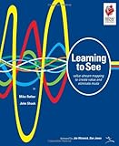 Learning to See: Value Stream Mapping to Add Value and Eliminate MUDA