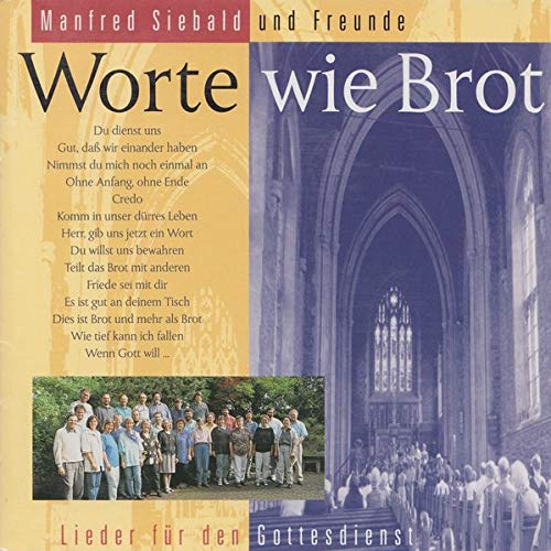 Worte Wie Brot Manfred Siebald Christussanger Amazon De Musik