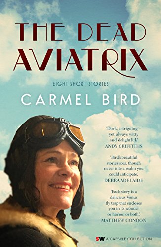 The Dead Aviatrix: Eight Short Stories