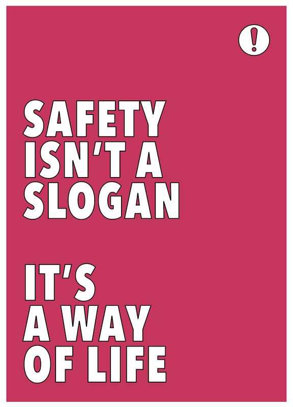 Safety isn't a slogan It's a way of life poster 420x594mm synthetic paper