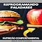 Livro Reprogramando Paladares: Como Transformar Hábitos Alimentares com a Nutrição Comportamental (Nutrição Comportamental - Saúde & Vida Livro 1)