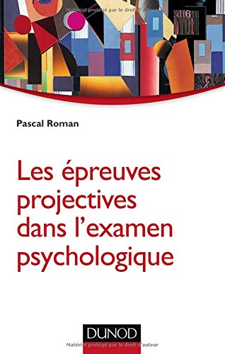 Les  épreuves projectives dans l'examen psychologique