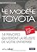 LE MODELE TOYOTA (MANAGEMENT EN ACTION) (French Edition) by Jeffrey LIKER