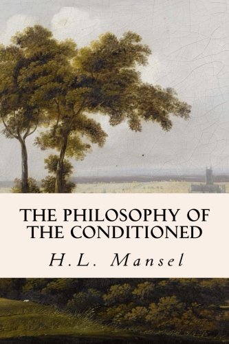 The Philosophy of the Conditioned