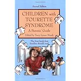 Children with Tourette Syndrome: A Parents' Guide