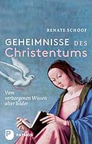 Geheimnisse des Christentums: Vom verborgenen Wissen alter Bilder (German Edition)