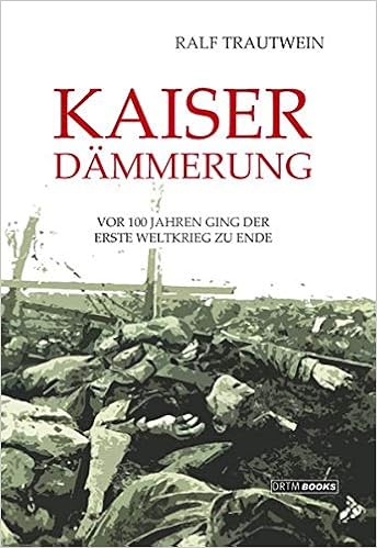 Kaiserdammerung Vor 100 Jahren Ging Der Erste Weltkrieg Zu Ende