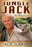 By Jack Hanna - Jungle Jack: My Wild Life (2008-09-17) [Hardcover]