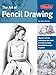 The Art of Pencil Drawing: Learn how to draw realistic subjects with pencil (Collector's Series)