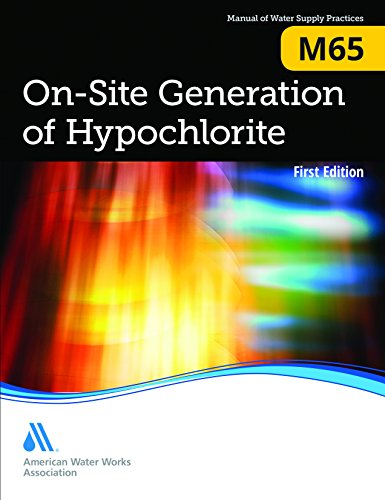 On-site Generation of Hypochlorite (M65): AWWA Manual of Practice
