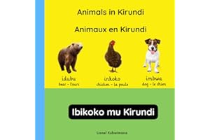 Animals in Kirundi - Animaux en Kirundi - Ibikoko mu Kirundi (Trilingual Books (Kirundi-English-French))
