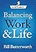 Balancing Work and Life (On-the-Fly Guide) - Book by Bill Butterworth