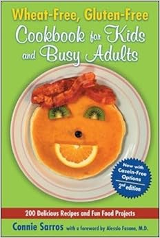 Wheat-Free, Gluten-Free Cookbook for Kids and Busy Adults, Second Edition, by Connie Sarros