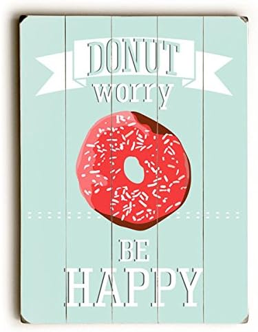 Donut Worry Be Happy by Artist Ginger Oliphant 9"x12" Solid Wood Sign Wall Decor Art
