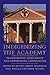 Indigenizing the Academy: Transforming Scholarship and Empowering Communities (Contemporary Indigenous Issues)
