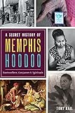 A Secret History of Memphis