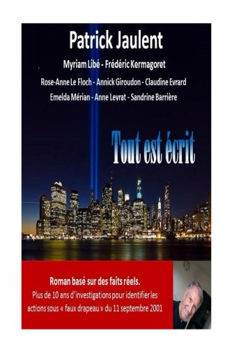 Tout était écrit ! (French Edition) by Patrick Jaulent -, Denis Marsala -, Myriam Libé -, Fréderic Kermagoret -
