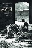 Theorizing Myth: Narrative, Ideology, and Scholarship by Bruce Lincoln