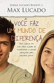 Livro Você faz um mundo de diferença: Deus colocou em suas mãos o poder de transformar o mundo começando pelos pequenos gestos