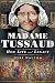 Madame Tussaud: Her Life and Legacy by 