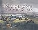 Napoleons Army in Russia: The Illustrated Memoirs of Albrecht Adam, 1812 by Jonathan North