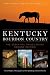 Kentucky Bourbon Country: The Essential Travel Guide by Susan Reigler, Carol Peachee