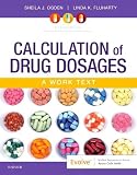 Calculation of Drug Dosages: A Work Text