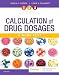 Calculation of Drug Dosages: A Work Text