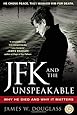 JFK and the Unspeakable: Why He Died and Why It Matters