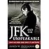 JFK and the Unspeakable: Why He Died and Why It Matters