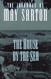 The House by the Sea: A Journal by May Sarton, Beverly Hallam