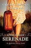 Appalachian Serenade (Appalachian Blessings): A Novella by Sarah Loudin Thomas