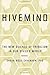 Hivemind: The New Science of Tribalism in Our Divided World by Sarah Rose Cavanagh PhD