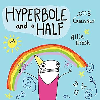 Hyperbole and a Half 2015 Wall Calendar Hyperbole and a Half 2015 Wall Calendar