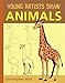 Young Artists Draw Animals (Christopher Hart's Young Artists Draw) by Christopher Hart