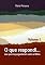 Livro O Que Respondi... (Volume 1)
