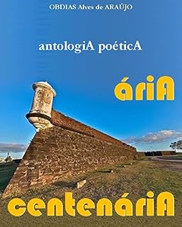 Livro áriA centenáriA: antologiA poéticA